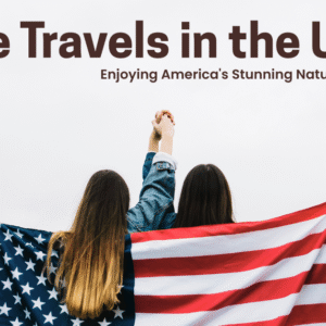 Visitor Safety in American Cities: A Guide to Safe Travels in the USA